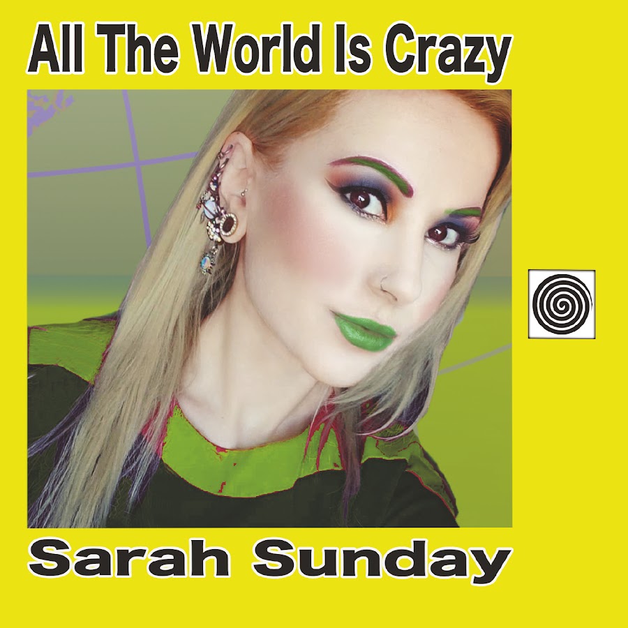 Music Sensation Sarah Sunday Drops a New Single titled, All the World