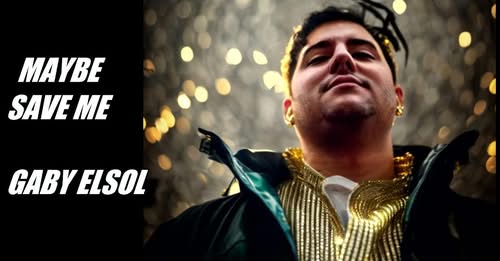 Gaby Elsol Mesmerizes All with His Latest Single ‘Maybe Save Me’