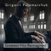 NYC Pianist Grigorii Palamarchuk Releases New Album &#8220;Greatest Hits Reimagined&#8221; Featuring Timeless Classics