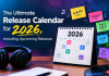 The Ultimate Release Calendar for 2026, Including Upcoming Releases